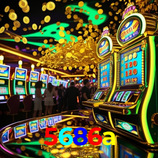 5686a:Gire nas slots e conquiste vitórias extraordinárias!