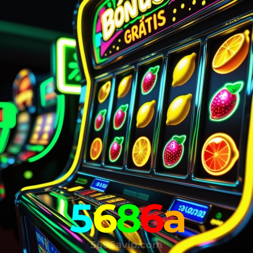 5686a:Aposte nas melhores slots e conquiste grandes vitórias!