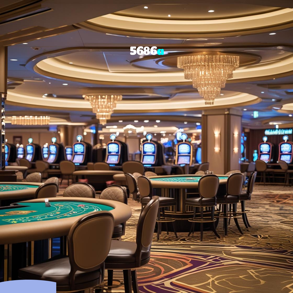 5686a：Aposte agora e ganhe no melhor cassino online!