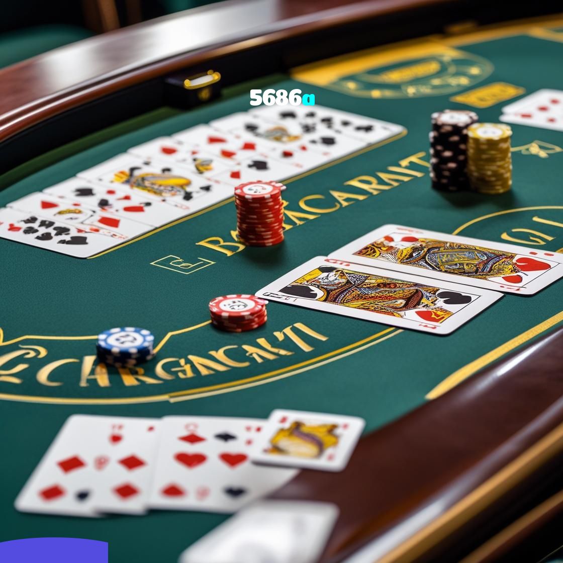5686a：Aposte na roleta e conquiste prêmios incríveis em nosso cassino!