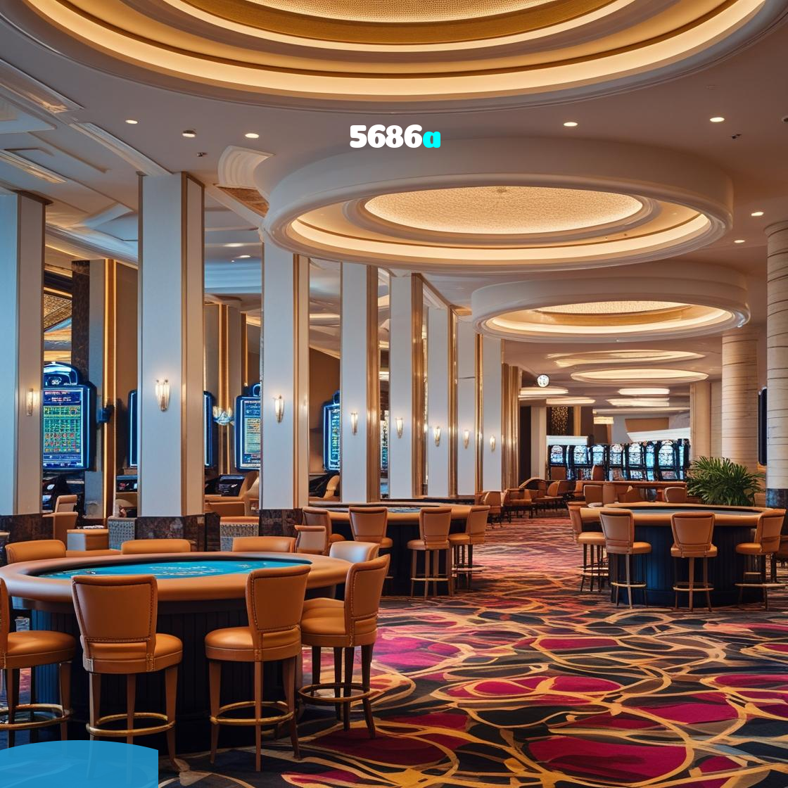 5686a：Jogue no melhor cassino online e descubra os maiores jackpots!