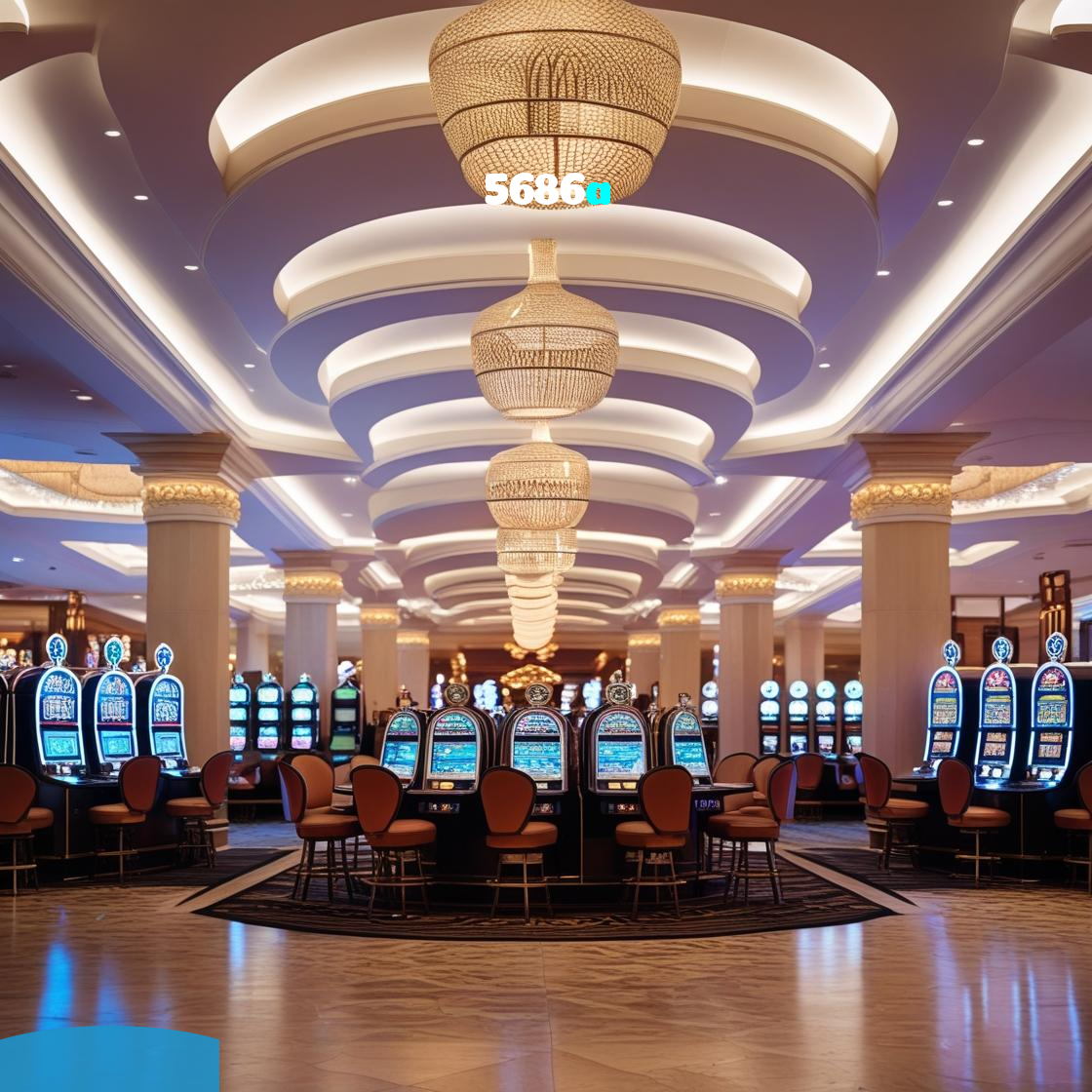 5686a:As melhores slots para você! Aposte e ganhe agora!