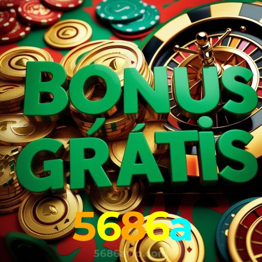 5686a：Em nosso cassino online, a sorte está ao seu lado! Aposte agora!